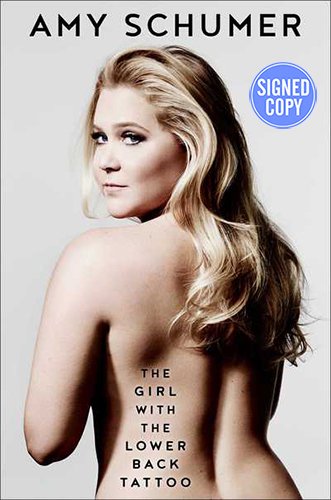 Stock image for The Girl with the Lower Back Tattoo (SIGNED BOOK) by Amy Schumer (Includes COA) for sale by ThriftBooks-Dallas