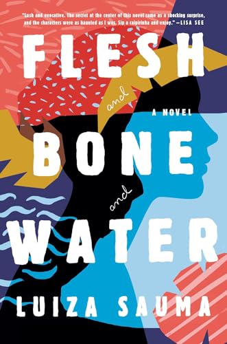 Beispielbild fr Flesh and Bone and Water : A Novel zum Verkauf von Better World Books