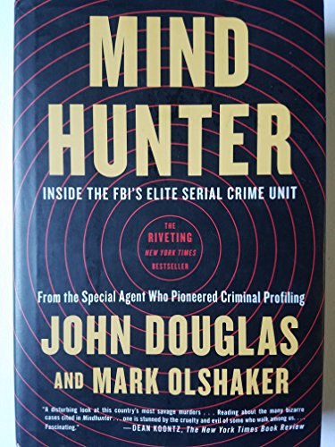 Imagen de archivo de Mind Hunter: Inside the FBI's Elite Serial Crime Unit - First Edition and Printing a la venta por SecondSale