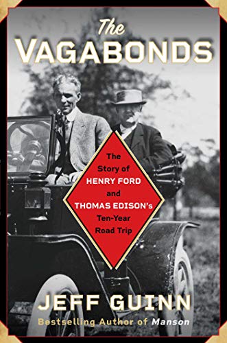 Beispielbild fr The Vagabonds: The Story of Henry Ford and Thomas Edison's Ten-Year Road Trip zum Verkauf von SecondSale