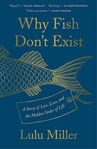 Image d?archive pour Why Fish Don't Exist: A Story of Loss, Love, and the Hidden Order of Life