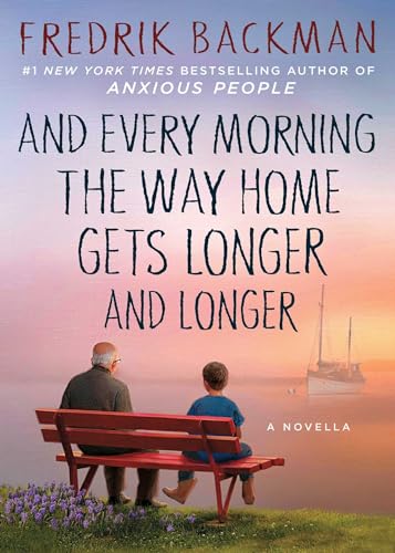 9781501160486: And Every Morning the Way Home Gets Longer and Longer: A Novella