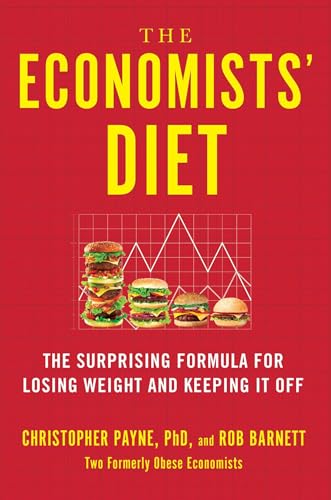 9781501160707: The Economists' Diet: The Surprising Formula for Losing Weight and Keeping It Off