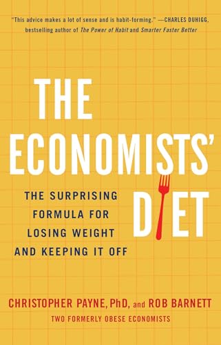 Imagen de archivo de The Economists' Diet: The Surprising Formula for Losing Weight and Keeping It Off a la venta por SecondSale