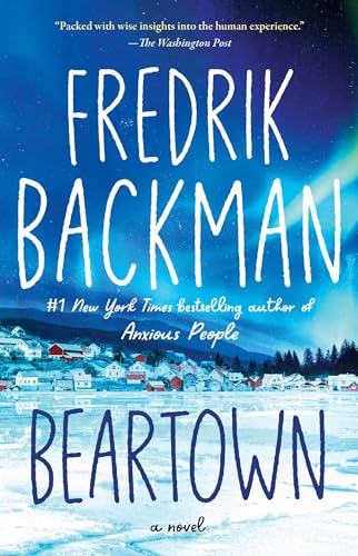 Beispielbild fr Beartown: A Novel (Beartown Series) zum Verkauf von Goodwill of Colorado