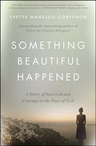 Stock image for Something Beautiful Happened: A Story of Survival and Courage in the Face of Evil for sale by New Legacy Books