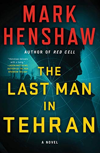 Beispielbild fr The Last Man in Tehran: A Novel (a Jonathan Burke/Kyra Stryker Thriller) zum Verkauf von Decluttr