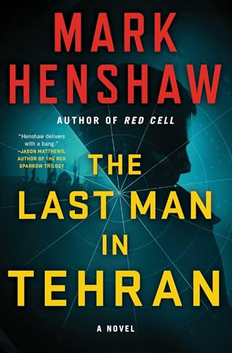 Stock image for The Last Man in Tehran: A Novel (a Jonathan Burke/Kyra Stryker Thriller) for sale by Decluttr