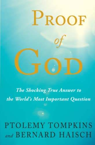Beispielbild fr Proof of God: The Shocking True Answer to the World's Most Important Question zum Verkauf von Wonder Book