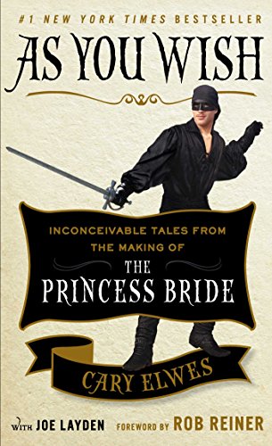 Stock image for As You Wish: Inconceivable Tales from the Making of The Princess Bride for sale by WorldofBooks