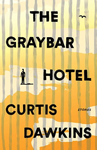 Imagen de archivo de The Graybar Hotel: Stories a la venta por Dream Books Co.