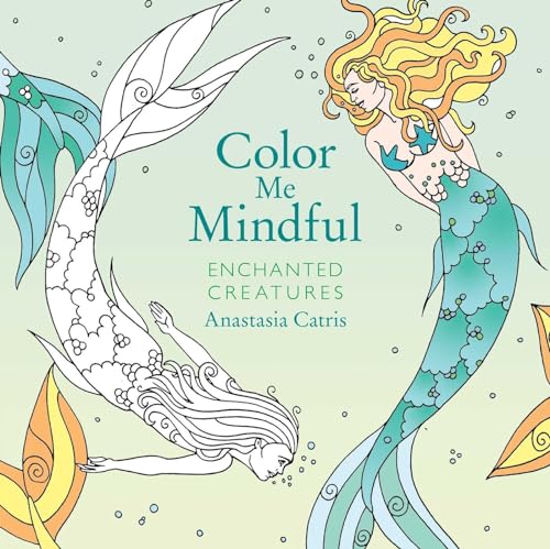 Beispielbild fr Color Me Mindful: Enchanted Creatures zum Verkauf von PlumCircle