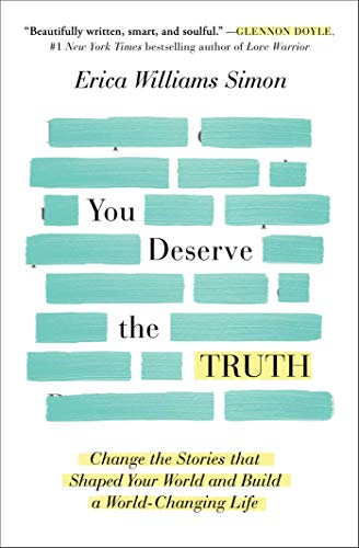 Imagen de archivo de You Deserve the Truth: Change the Stories that Shaped Your World and Build a World-Changing Life a la venta por BooksRun