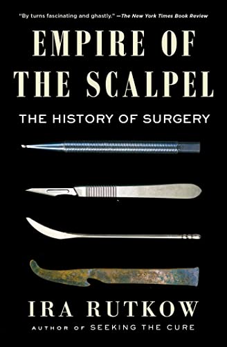 Stock image for Empire of the Scalpel: The History of Surgery for sale by HPB-Diamond