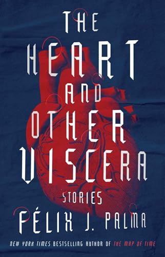 Beispielbild fr The Heart and Other Viscera : Stories zum Verkauf von Better World Books