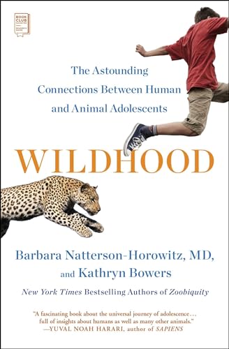 Beispielbild fr Wildhood: The Astounding Connections between Human and Animal Adolescents zum Verkauf von Zoom Books Company