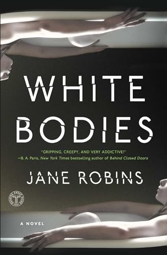 Beispielbild fr White Bodies: An Addictive Psychological Thriller zum Verkauf von WorldofBooks