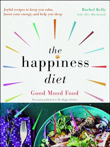 9781501165641: The Happiness Diet: Good Mood Food