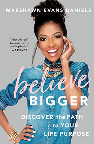 Imagen de archivo de Believe Bigger: Discover the Path to Your Life Purpose a la venta por Wonder Book