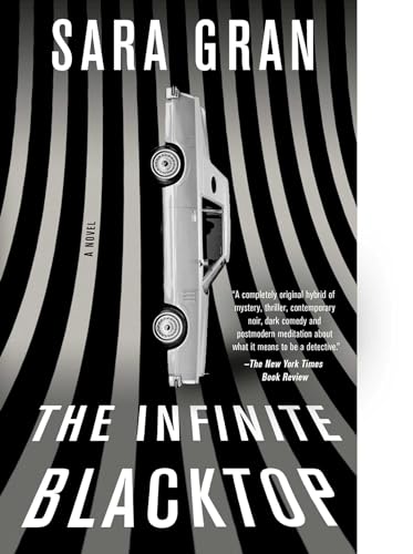 Beispielbild fr The Infinite Blacktop: A Novel (Claire DeWitt) zum Verkauf von PlumCircle