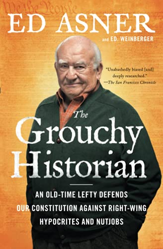 Beispielbild fr The Grouchy Historian: An Old-Time Lefty Defends Our Constitution Against Right-Wing Hypocrites and Nutjobs zum Verkauf von Gulf Coast Books
