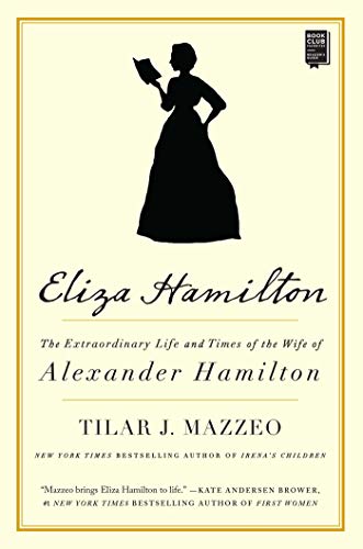 Beispielbild fr Eliza Hamilton : The Extraordinary Life and Times of the Wife of Alexander Hamilton zum Verkauf von Better World Books