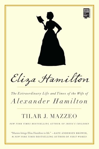 9781501166341: Eliza Hamilton: The Extraordinary Life and Times of the Wife of Alexander Hamilton