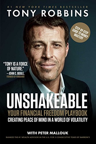 Unshakeable: Your Financial Freedom Playbook - Robbins, Tony, Mallouk, Peter