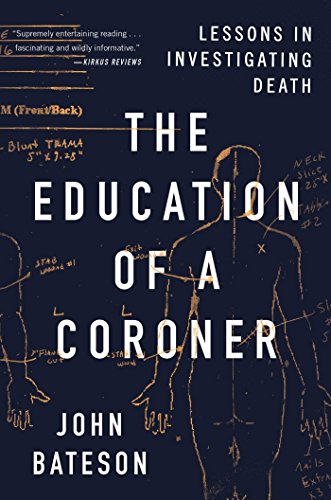 Stock image for The Education of a Coroner : Lessons in Investigating Death for sale by Better World Books