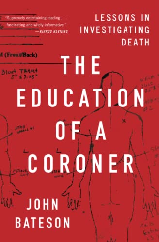 Stock image for The Education of a Coroner: Lessons in Investigating Death for sale by BooksRun