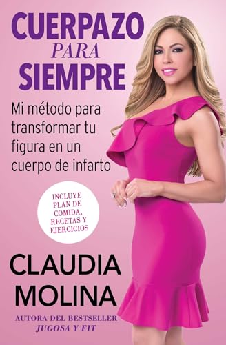 Stock image for Cuerpazo Para Siempre (Spanish Original): Mi M todo Para Transformar Tu Figura En Un Cuerpo de Infarto for sale by ThriftBooks-Atlanta