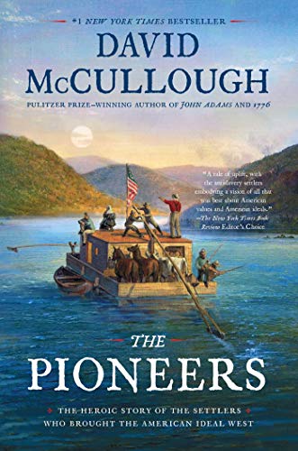 9781501168703: The Pioneers: The Heroic Story of the Settlers Who Brought the American Ideal West