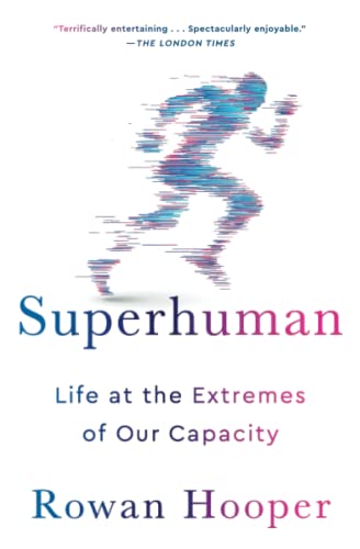 Beispielbild fr Superhuman: Life at the Extremes of Our Capacity zum Verkauf von SecondSale
