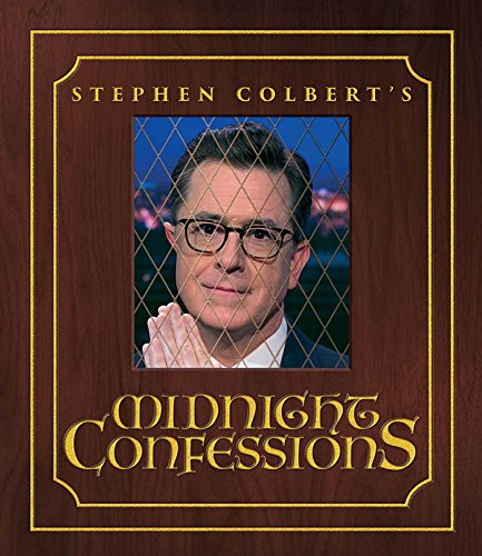 Imagen de archivo de Stephen Colbert's Midnight Confessions a la venta por Your Online Bookstore
