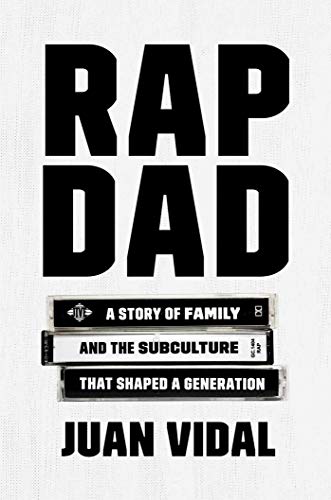 Imagen de archivo de Rap Dad: A Story of Family and the Subculture That Shaped a Generation a la venta por Wonder Book