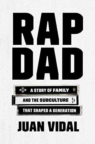Stock image for Rap Dad: A Story of Family and the Subculture That Shaped a Generation for sale by SecondSale