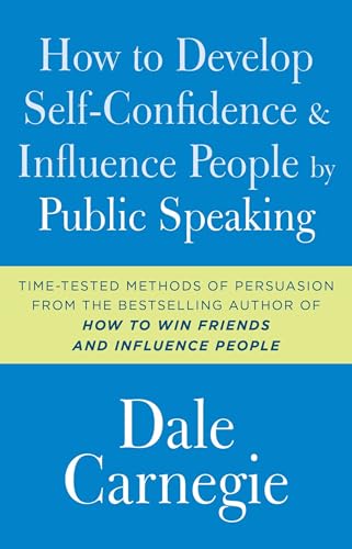 Stock image for How to Develop Self-Confidence &amp; Influence People by Public Speaking for sale by Blackwell's