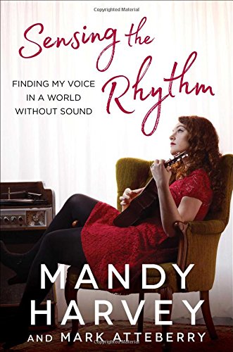 Beispielbild fr Sensing the Rhythm : Finding My Voice in a World Without Sound zum Verkauf von Better World Books