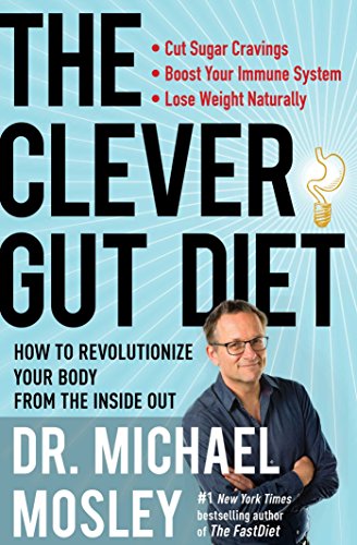 Beispielbild fr The Clever Gut Diet : How to Revolutionize Your Body from the Inside Out zum Verkauf von Better World Books