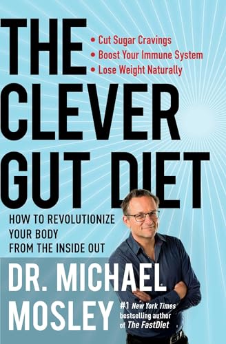 Beispielbild fr The Clever Gut Diet: How to Revolutionize Your Body from the Inside Out zum Verkauf von Goodwill Books