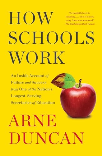 Imagen de archivo de How Schools Work: An Inside Account of Failure and Success from One of the Nation's Longest-Serving Secretaries of Education a la venta por SecondSale