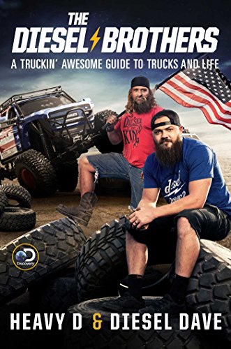 Stock image for The Diesel Brothers: A Truckin' Awesome Guide to Trucks and Life for sale by SecondSale