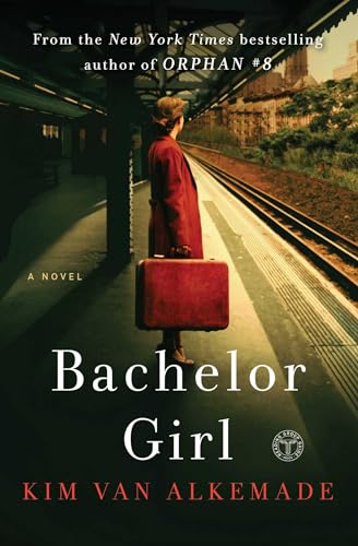 Beispielbild fr Bachelor Girl : A Novel by the Author of Orphan #8 zum Verkauf von Better World Books