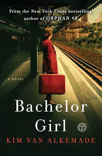 Stock image for Bachelor Girl: A Novel by the Author of Orphan #8 for sale by Your Online Bookstore