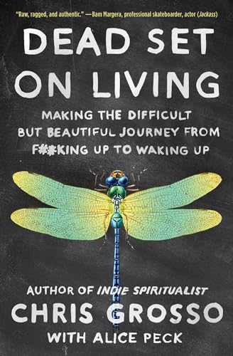 Beispielbild fr Dead Set on Living: Making the Difficult but Beautiful Journey from F#*king Up to Waking Up zum Verkauf von SecondSale