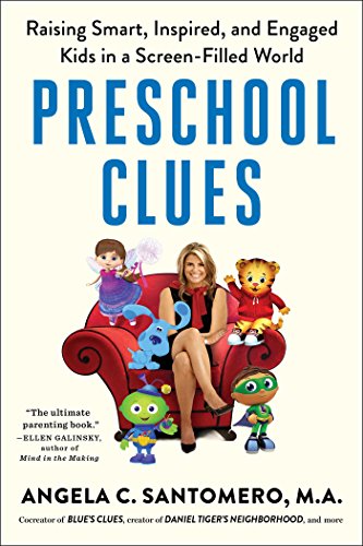 Beispielbild fr Preschool Clues: Raising Smart, Inspired, and Engaged Kids in a Screen-Filled World zum Verkauf von Dream Books Co.