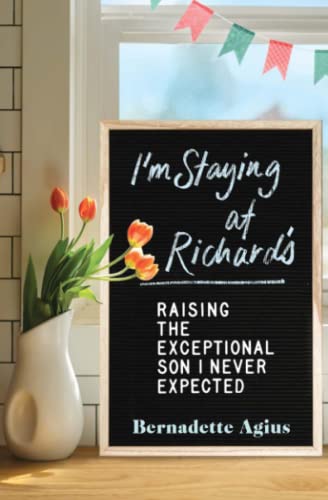 Stock image for I'm Staying at Richard's : Raising the Exceptional Son I Never Expected for sale by Better World Books