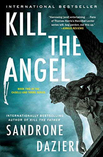 Stock image for Kill the Angel: A Novel (2) (Caselli and Torre Series) for sale by Wonder Book