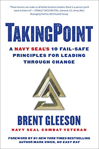 Imagen de archivo de TakingPoint: A Navy SEAL's 10 Fail Safe Principles for Leading Through Change a la venta por SecondSale