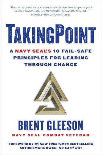 Stock image for TakingPoint: A Navy SEAL's 10 Fail Safe Principles for Leading Through Change for sale by SecondSale